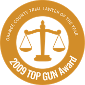 2009 “Top Gun” Orange County Trial Lawyer of the Year