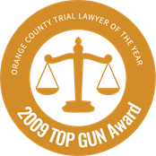 2009 “Top Gun” Orange County Trial Lawyer of the Year